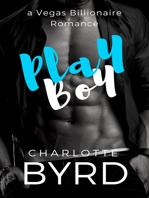 Title details for Playboy by Charlotte Byrd - Available